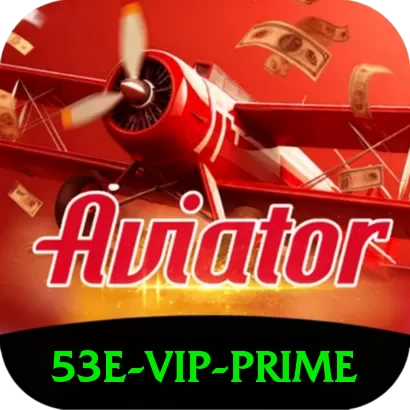 53e - VIP Prime - 🚀 apk